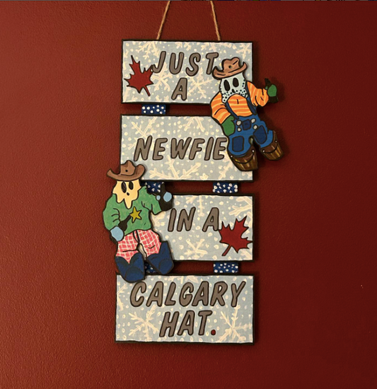 Newfie in a Calgary Hat Sign